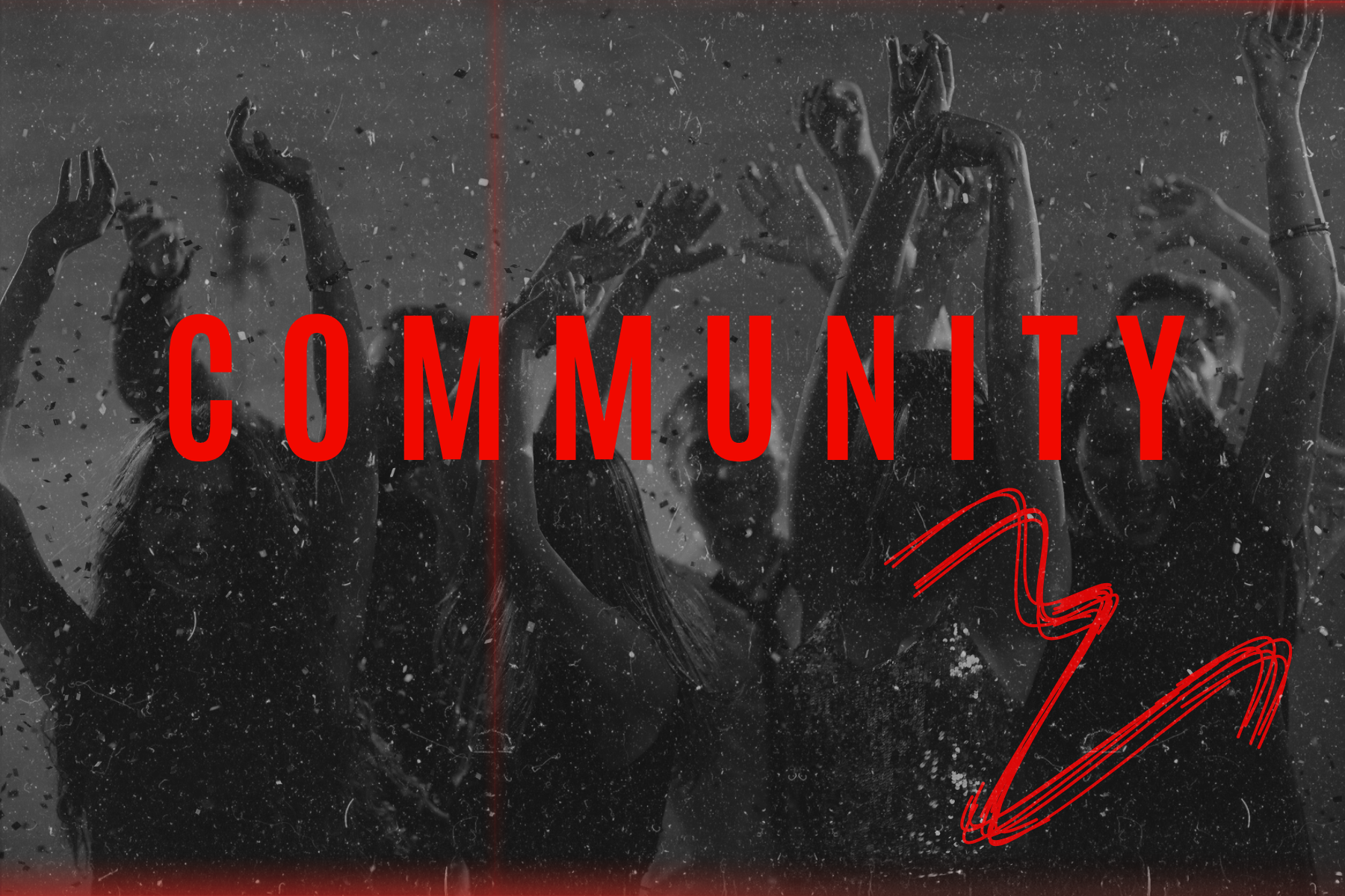 Red community text with black and white image of people cheering in the backgroun