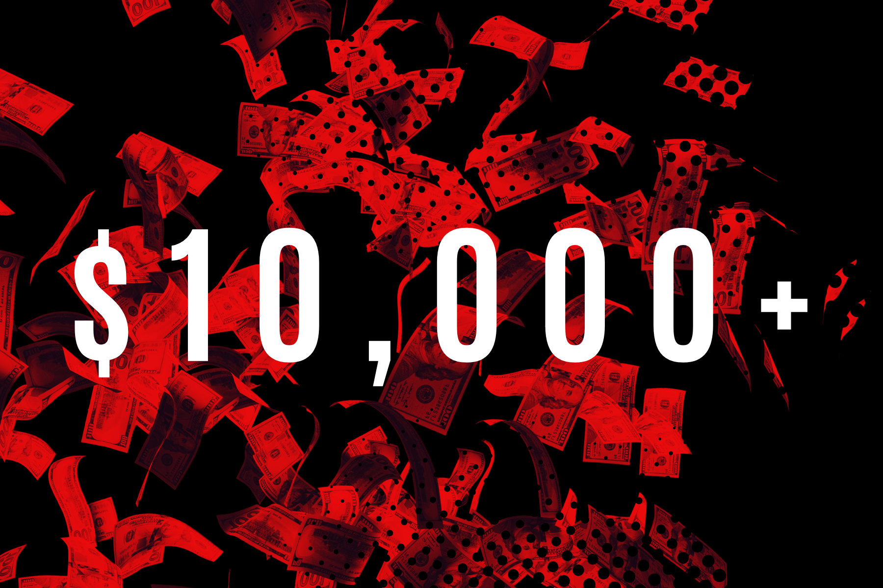 $10,000+ text with red money in the background
